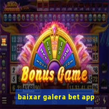 baixar galera bet app